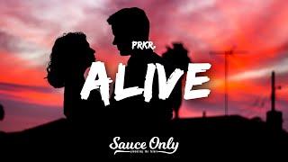 PRKR. - Alive (Lyrics)