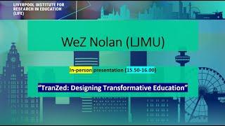 WeZ Nolan: 'TranZed - Designing Transformative Education'