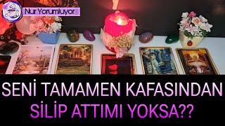 SENİ TAMAMEN KAFASINDAN SİLİP ATTIMI ? YOKSA #tarotfalı #keşfet