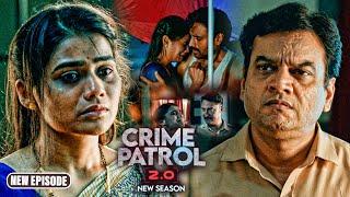 Police Mumbai की रूह काँप गई ऐसा Case देखकर | #क्राइम पेट्रोल | Crime Patrol 2.0 | Full Episode