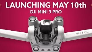 DJI Mini 3 Pro Launching May 10th - Latest Rumors