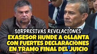 EXASESOR C0MPLICA SITUACIÓN DE OLLANTA HUAMALA TRAS FUERTES DECLARACIONES EN TRAMO FINAL DEL JUICI0