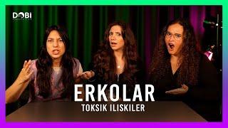 ERKOLARIN SEVMEDİĞİMİZ ÖZELLİKLERİ! w/ @SezinKaramese  - Toksik İlişkiler (S.4 B.8)