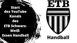 Herzlich Willkommen auf dem offiziellen YouTube Kanal des Handballvereins ETB Schwarz- Weiß Essen