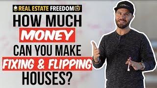 How Much Money Can You Make Fixing And Flipping Houses?