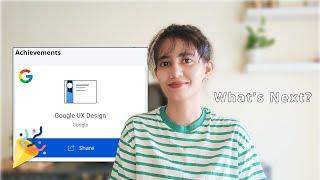 What's next after finishing Google UX Design Certification? #uiuxdesign #uxdesigncourse #uxdesigner