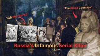The Shocking Crime Of Darya Saltykova: Russia's "Blood Countess"