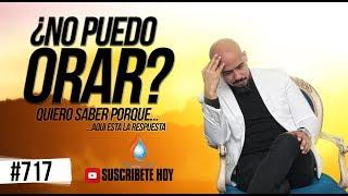 #717 - NO PUEDO ORAR -  @MiguelSanchezPastor