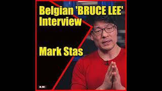 Belgian Bruce Lee Mark Stas Interview