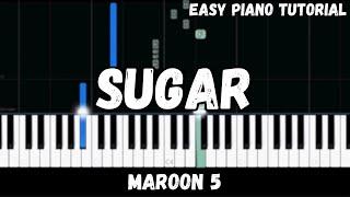 Maroon 5 - Sugar (Easy Piano Tutorial)