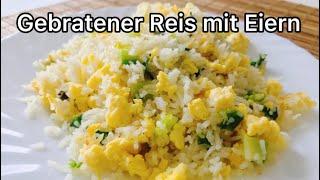 Rezept: gebratener Reis mit Eiern ( Dàn cháo fàn)