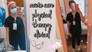 CLINICAL WEEK IN MY LIFE | acute care physical therapy rotation  first week in the hospital!!