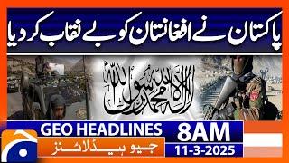 Pakistan Afghanistan Latest Updates - Geo News Headlines 8 AM (11 March 2025)