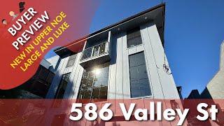 Buyer Preview: 586 Valley Street, San Francisco, New in Upper Noe - 4K