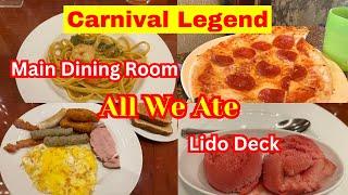 Carnival Legend All We Ate!!! Main Dining Room, Lido Deck, Pizza Pirate Jan 2025