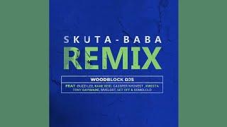 Woodblocks Djs - Skuta Baba [Remix] (Official Audio)feat. Buzzi Lee, Kane Keid, Cassper Nyovest...