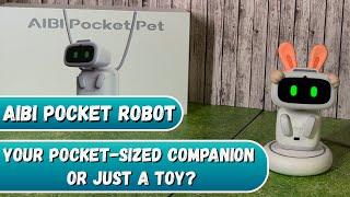 Aibi Pocket Robot Review: All You Need to Know Before You Buy