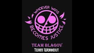 Team Blagov/Workout