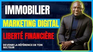 Comment devenir un AS du marketing digital immobilier et atteindre la liberté financière !"