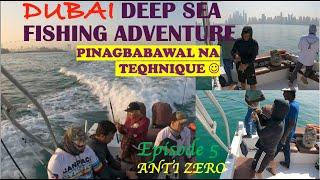 Dubai Fishing Adventure Ep. 5 | Anti Zero - Anglers Pinagbabawal Na Technique 