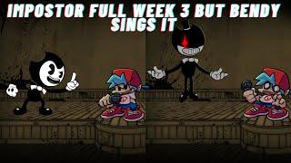 FNF Vs Impostor - Week 3 (No Double Kill) But Bendy Sings It 