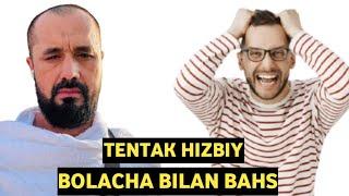 TENTAK HIZBIY BOLACHA BILAN BAHS /ARBOR MUXTOR ALIY