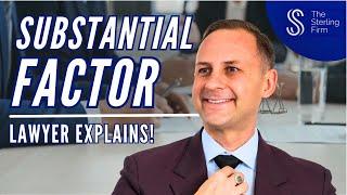 ️ Substantial FACTOR Doctrine Explained! | The Sterling Firm #lawyer