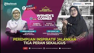 Perempuan Inspiratif Jalankan Tiga Peran Sekaligus | Women's Corner Tribun Sumsel