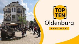 Top 10 Best Tourist Places to Visit in Oldenburg | Germany - English