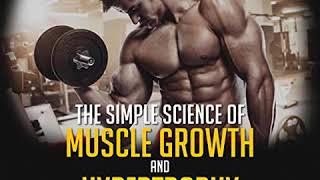 The Simple Science of Muscle Growth and Hypertrophy (Audiobook) by Andy Xiong - free sample