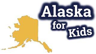 Alaska for Kids | US States Learning Video