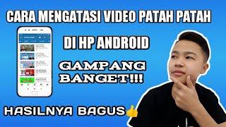 CARA MENGATASI VIDEO LAG DI ANDROID || TUTORIAL_VIDEO