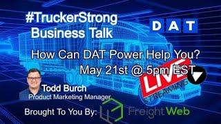 How to Run a Trucking Business and Make Money - #TruckerStrong Todd Burch, ProductManager for DAT.