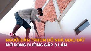 Người dân TP HCM giao đất mở rộng đường gấp 3 lần | VnExpress