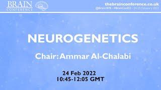 THE BRAIN CONFERENCE 2022: Neurogenetics Session