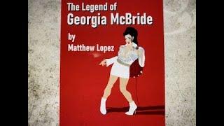 THE LEGEND OF GEORGIA McBRIDE by Playwright Matthew Lopez - International City Theatre 2021 Season