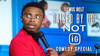 Lewis Belt: Raised By OG’s Not IG (FULL COMEDY SPECIAL)