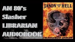 Jason Goes To Hell Fan Novelization By Jeremy Terry Unabridged Audiobook - Friday The 13th Part 9 -