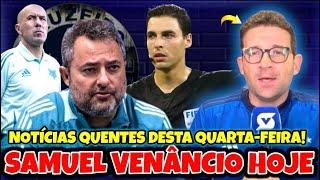 SAMUEL VENÂNCIO CONFIRMOU NESTA MANHÃ DE QUARTA! MATTOS NA BRONCA COM ARBITRAGEM E JOGOS DECISIVOS!