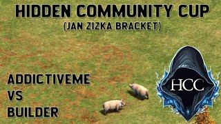 Addictiveme vs Builder - Hidden Community Cup - Jan Zizka Bracket - Group B FINALE