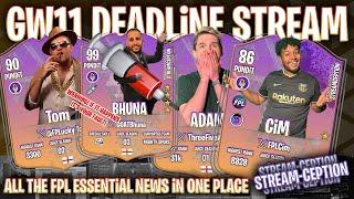 GW11 Stream-Ception | FPL 24/25 | Deadline Stream Live w/ Tom, Cim, Adam and Bhuna