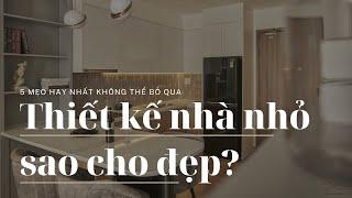 Thiết Kế Nhà Nhỏ Sao Cho Đẹp | 5 Mẹo Thiết Kế Nhà Nhỏ Không Thể Bỏ Qua | TRÒN DECOR