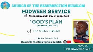 Midweek Service | Mr. Kiwanuka Paul | 26. 06. 2024