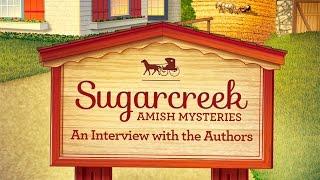 Sugarcreek Amish Mysteries: An Interview with the Authors