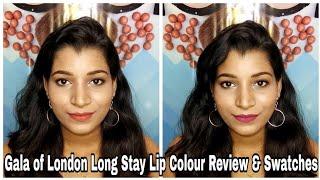 Gala of London Long Stay Lip Colour Review & Swatches | Tejal Palyekar