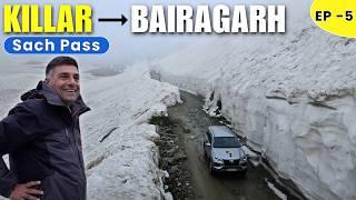 EP - 5 Killar to Bairagarh | Sach Pass, Pangi Valley | Most Dangerous Road, Himachal Pradesh