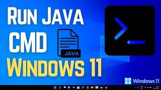 How to Run Java Program in Command Prompt CMD  in Windows 11