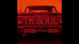 TK SOUL - "Ride or Die" (Official Audio)