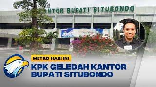 KPK Usut Kasus Korupsi Bupati Situbondo - [Metro Hari Ini]