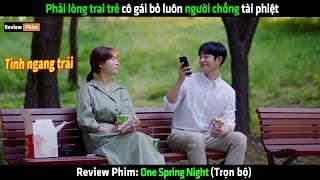 Phải lòng trai trẻ cô gái về bỏ luôn người chồng tài phiệt - Review phim hay